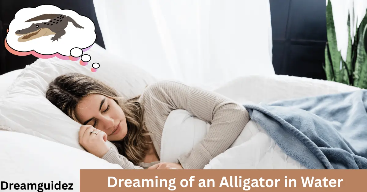 Dreaming of an Alligator in Water – Spiritual Warnings signs