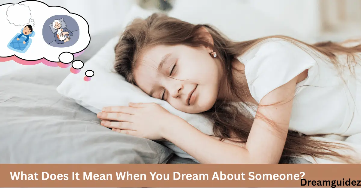 What Does It Mean When You Dream About Someone