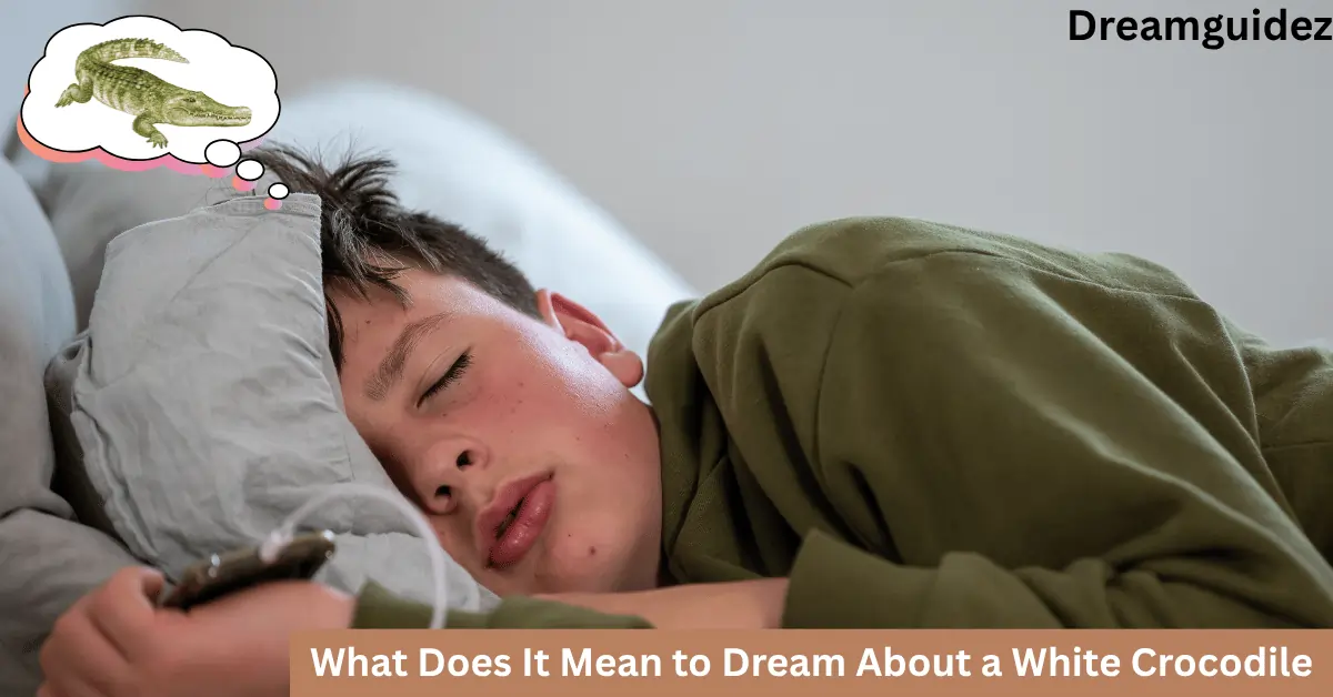 What Does It Mean to Dream About a White Crocodile