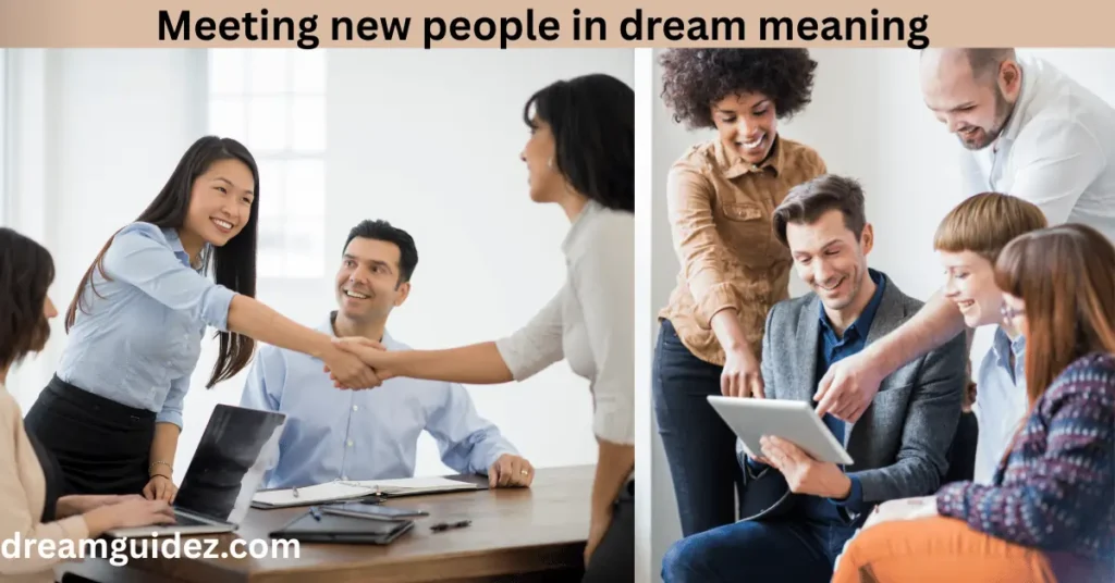 Meeting New people In Dream Meaning 7 Spiritual Messages You Shouldn’t Ignore 2 Meeting new people in dream meaning 7 Spiritual Messages