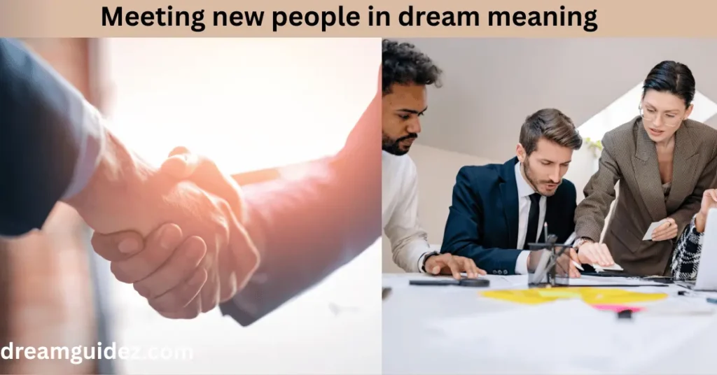 Meeting New people In Dream Meaning 7 Spiritual Messages You Shouldn’t Ignore 3 Meeting new people in dream meaning 7 Spiritual Messages