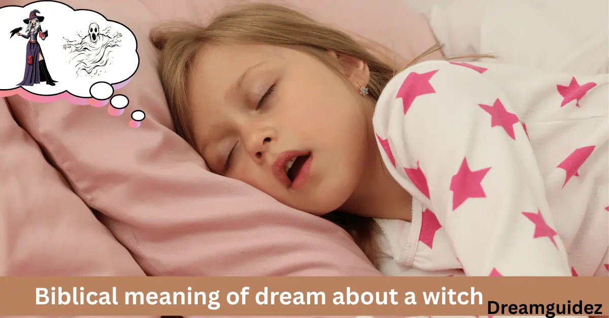Biblical meaning of dream about a witch