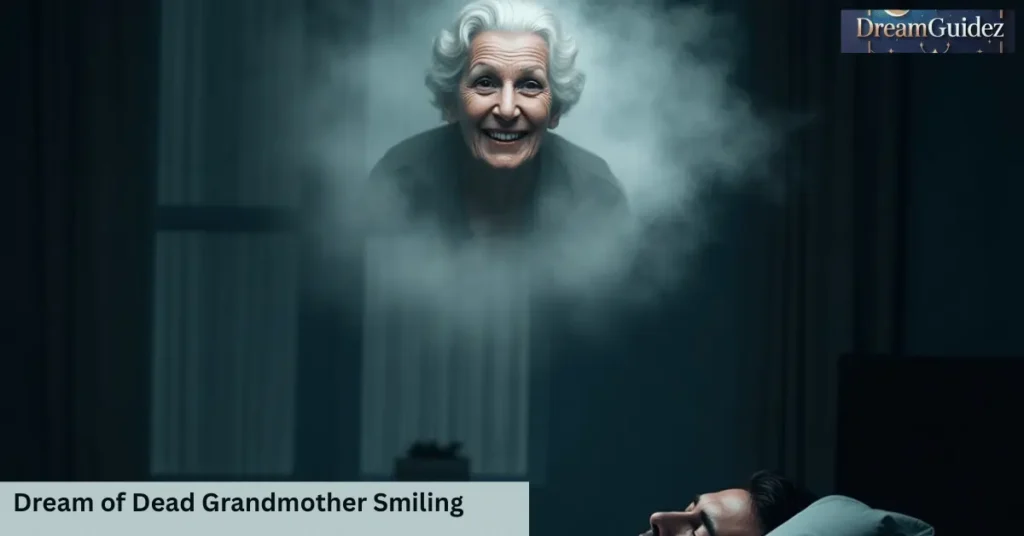 Dream of Dead Grandmother Smiling