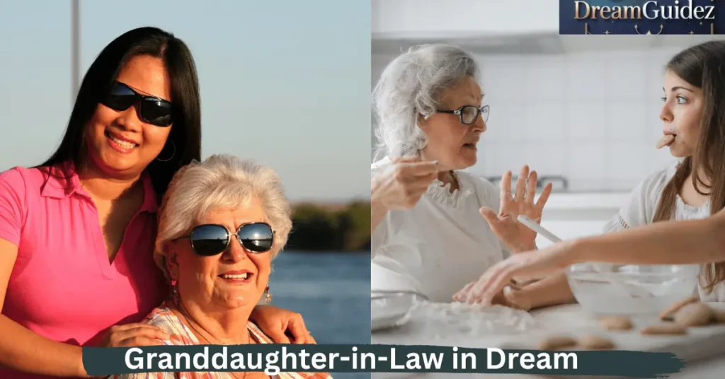 Granddaughter-in-Law in Dream: 10 Powerful Meanings & Islamic Interpretations 3 Granddaughter-in-Law in Dream