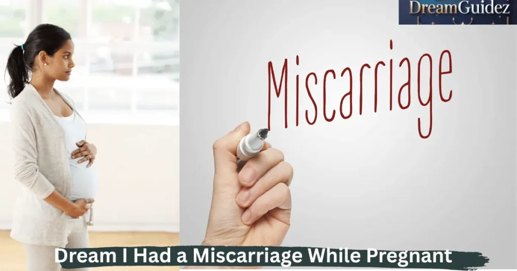 Why Did I Dream I Had a Miscarriage While Pregnant? 5 Shocking Reasons 2 Why Did I Dream I Had a Miscarriage While Pregnant