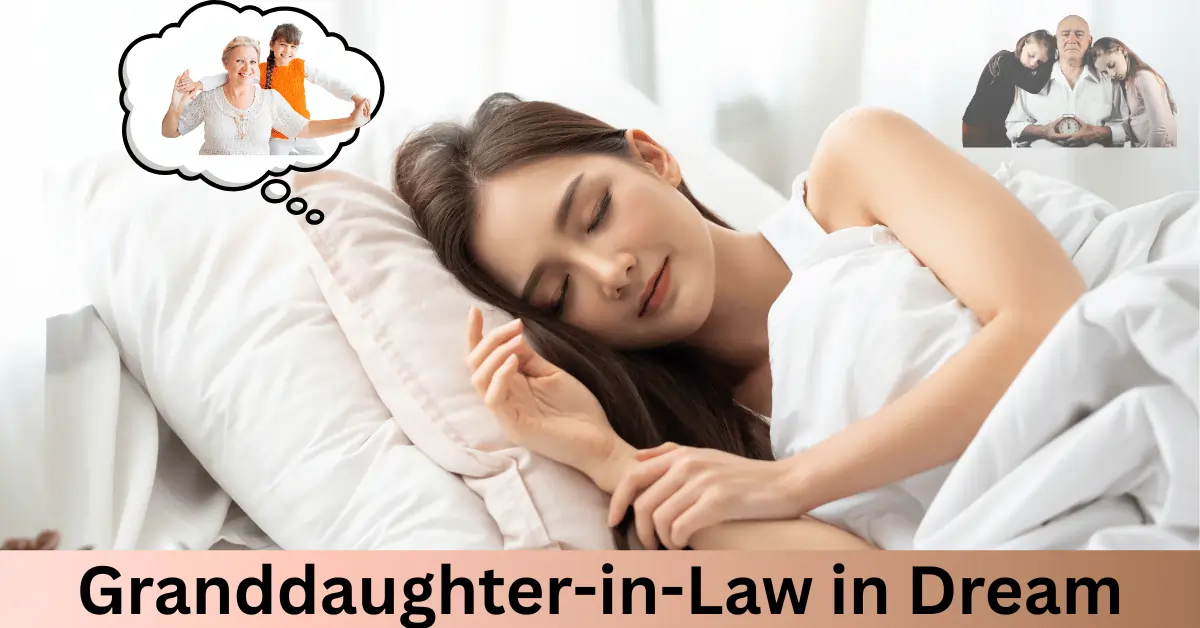 Granddaughter-in-Law in Dream