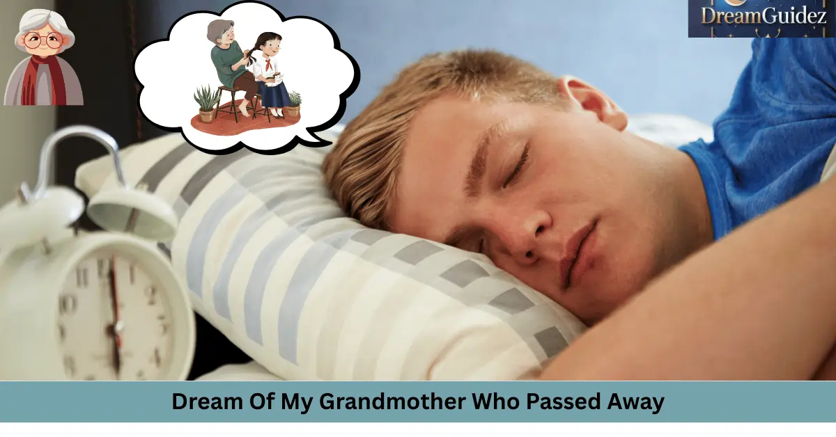 5 Spiritual Meanings Dream Of My Grandmother Who Passed Away