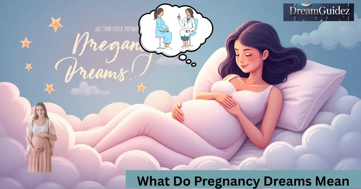 What Do Pregnancy Dreams Mean