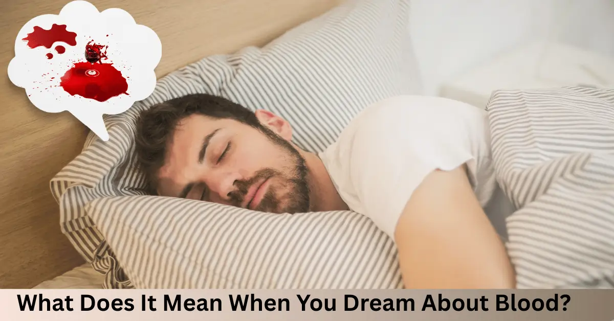 What Does It Mean When You Dream About Blood