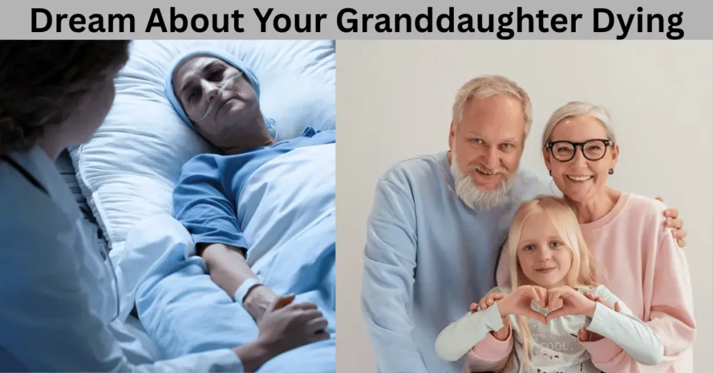 What Does It Mean to Dream About Your Granddaughter Dying 5 Spiritual Signs 3 Dream About Your Granddaughter Dying
