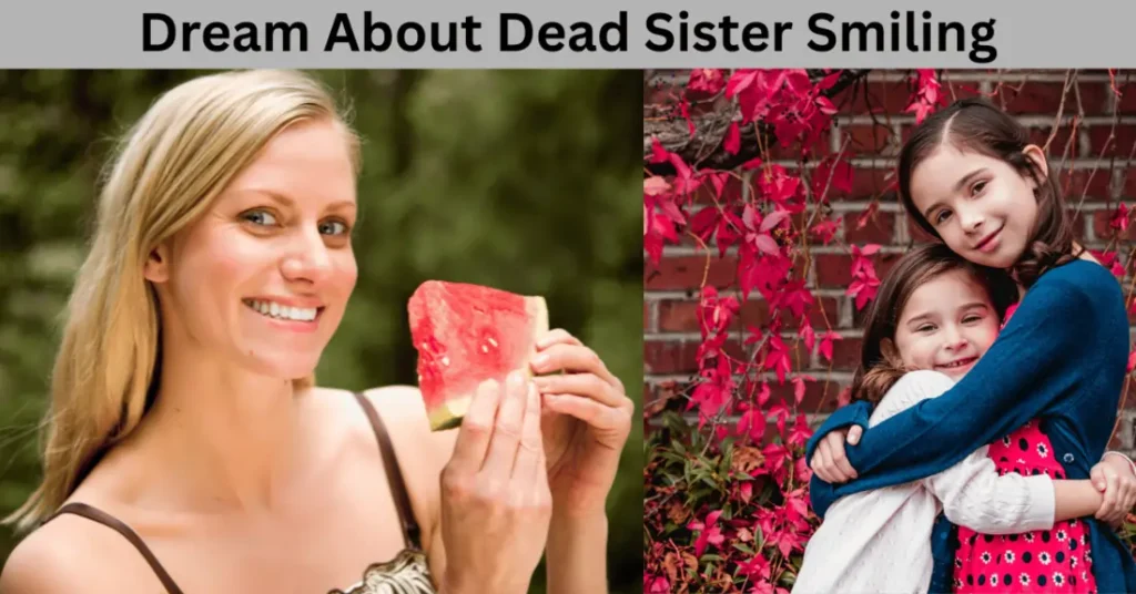 Dream About Dead Sister Smiling
