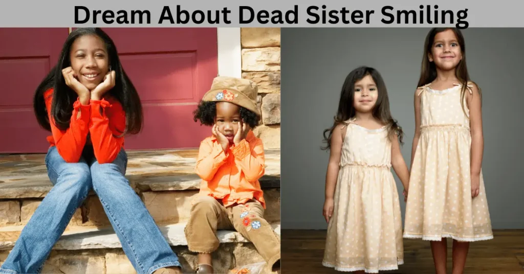 Dream About Dead Sister Smiling