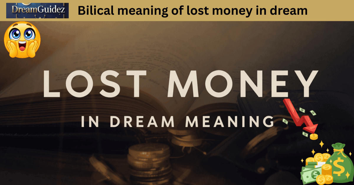 Lost Money in Dream Meaning biblical meaning