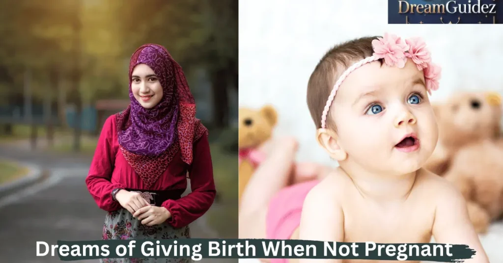 Dreams of Giving Birth When Not Pregnant
