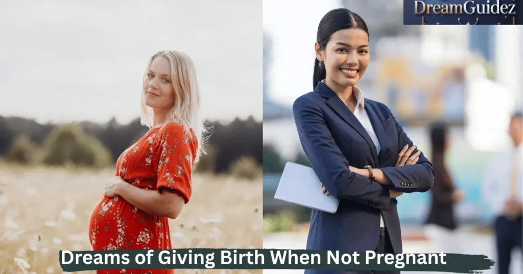 Dreams of Giving Birth When Not Pregnant
