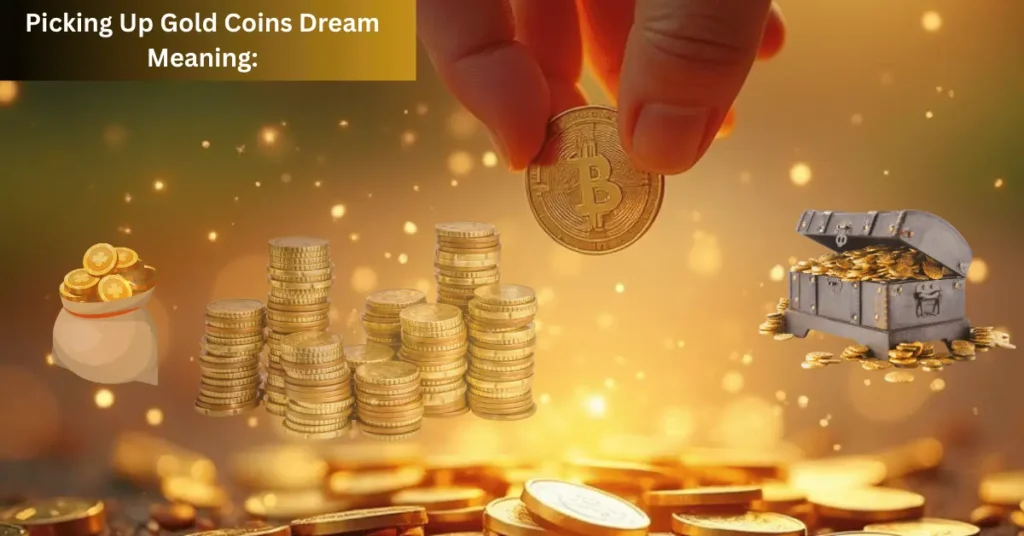 Picking Up Gold Coins Dream Meaning: Hidden Prosperity, Luck & 3 Spiritual Signs 2 Picking Up Gold Coins Dream Meaning: