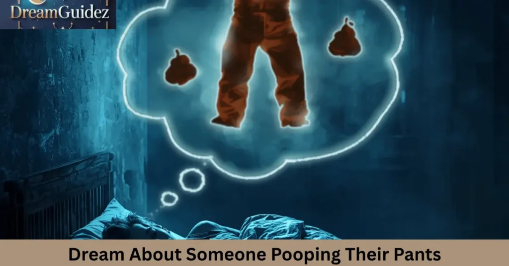 Dream About Someone Pooping Their Pants – Meaning & 5 Spiritual Insights 2 Dream About Someone Pooping Their Pants