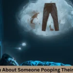 Dream About Someone Pooping Their Pants
