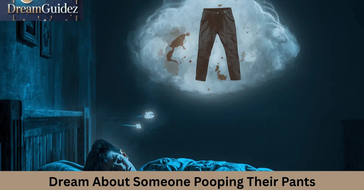 Dream About Someone Pooping Their Pants – Meaning & 5 Spiritual Insights 1 Dream About Someone Pooping Their Pants