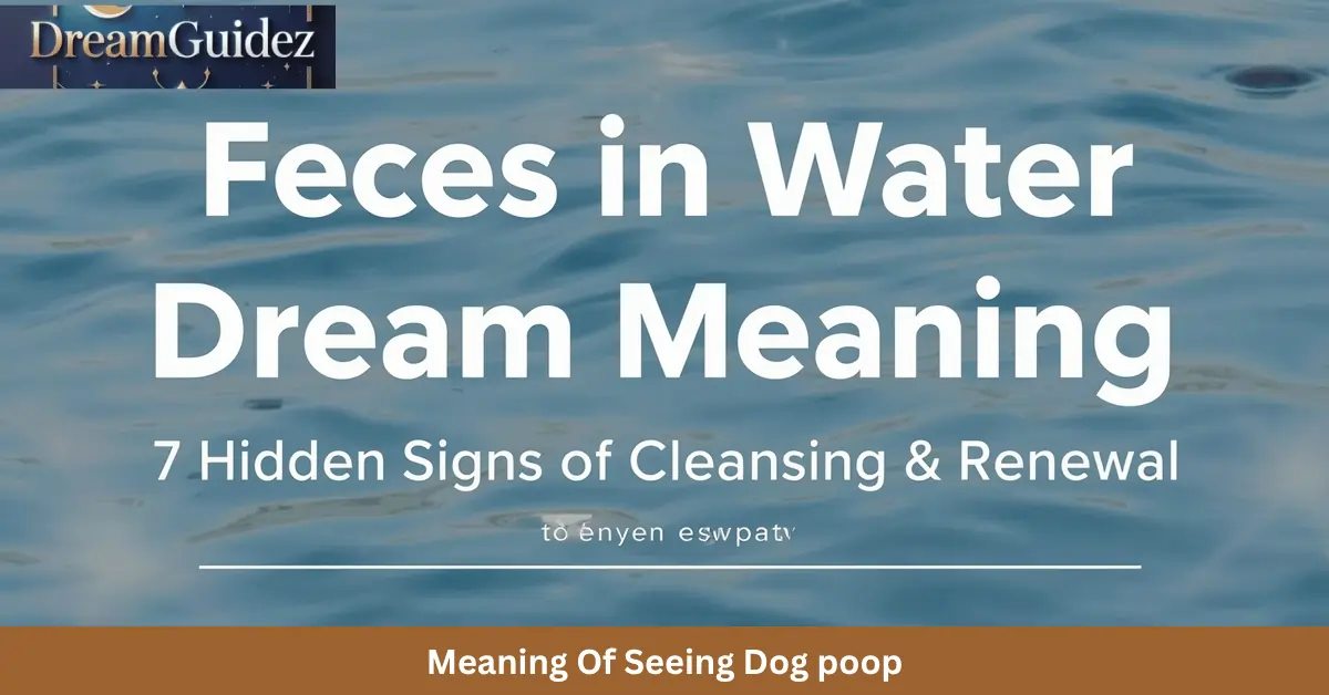 Feces Floating in Water Dream Meaning