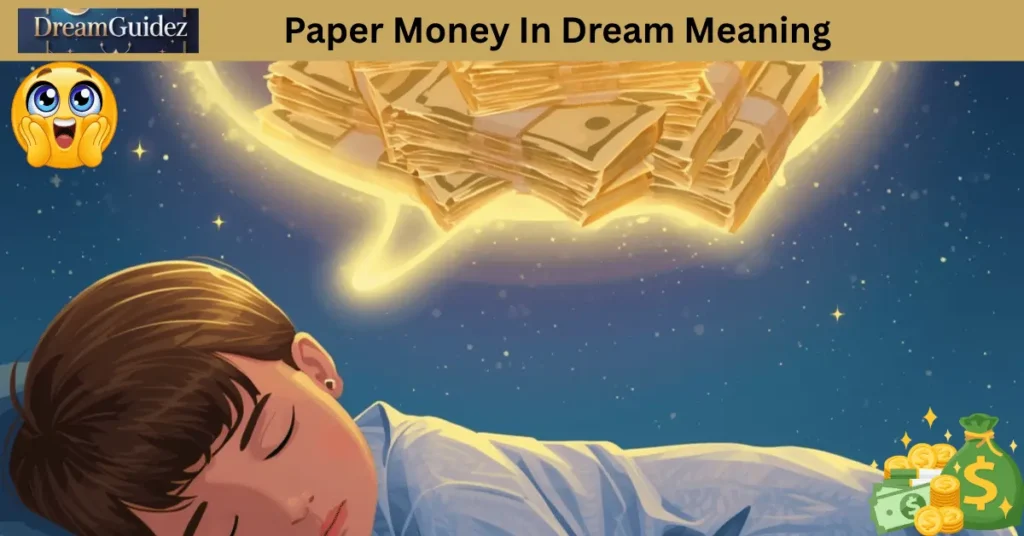 Paper Money In Dream Meaning: 7 Biblical Secrets Revealed 3 Paper Money In Dream Meaning
