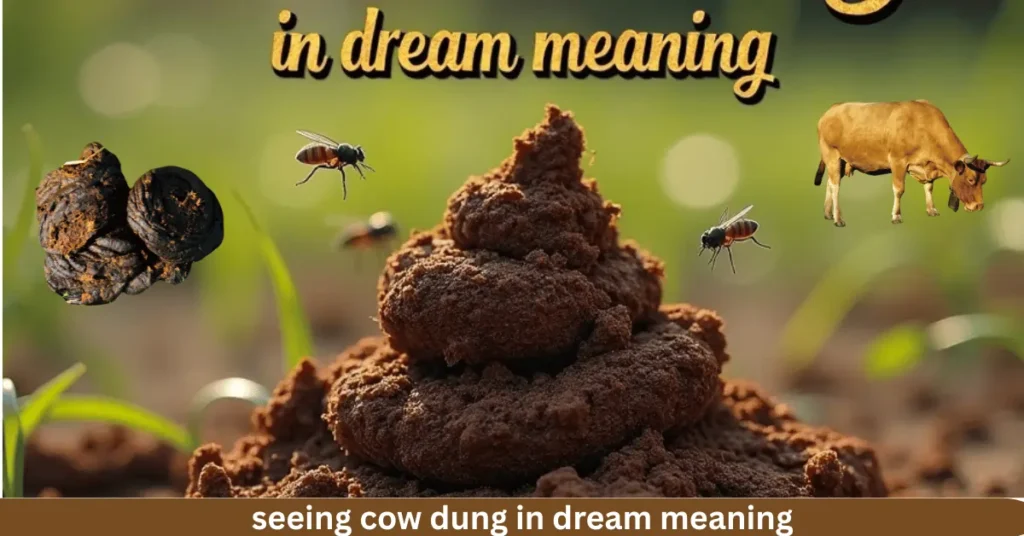 Seeing Cow Dung In Dream Meaning: 7 Hidden Signs and Interpretations 3 seeing cow dung in dream meaning