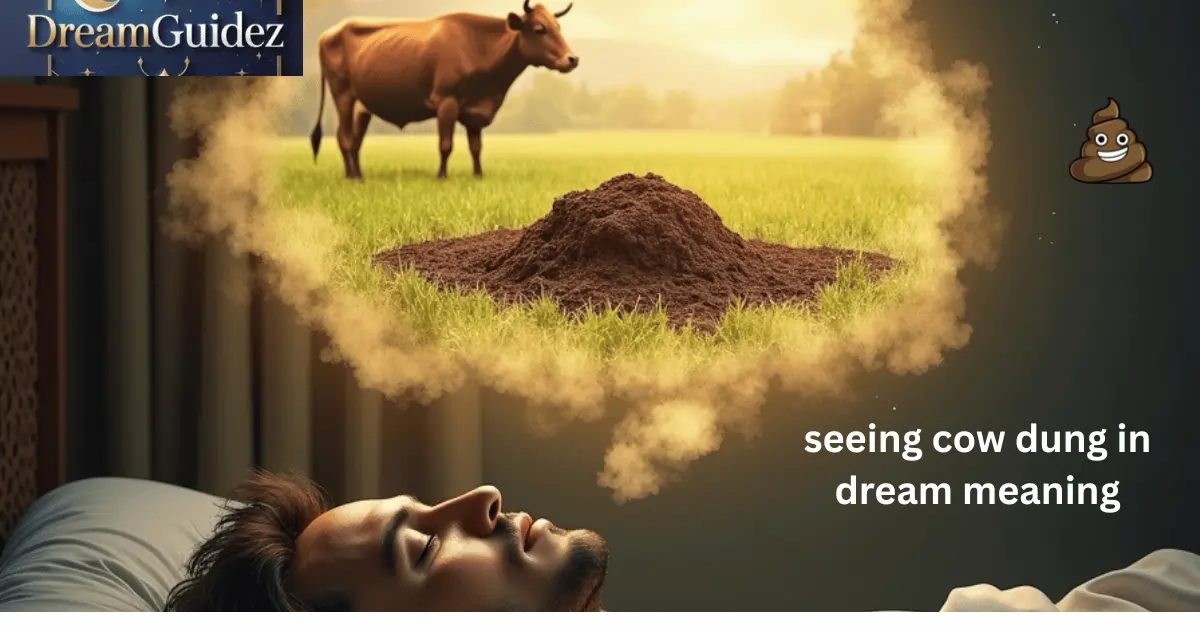 seeing cow dung in dream meaning