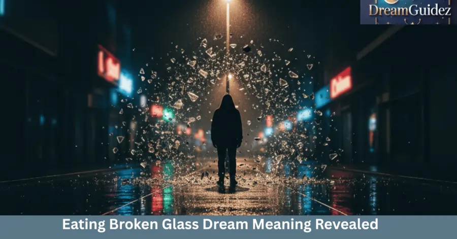Eating Broken Glass Dream Meaning  