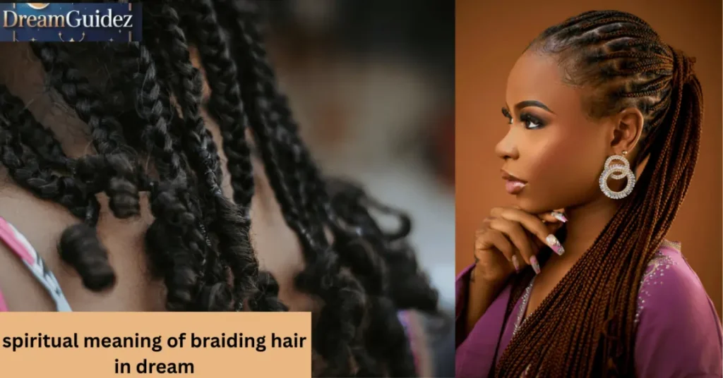 spiritual meaning of braiding hair in dream