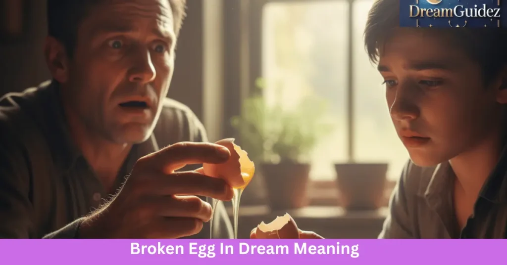 Broken Egg In Dream Meaning: 7 Shocking Secrets You Must Know 5 dream about broken egg