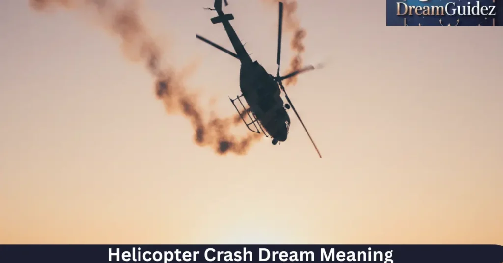 Helicopter Crash Dream Meaning