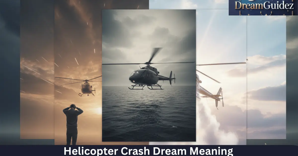 Helicopter Crash Dream Meaning