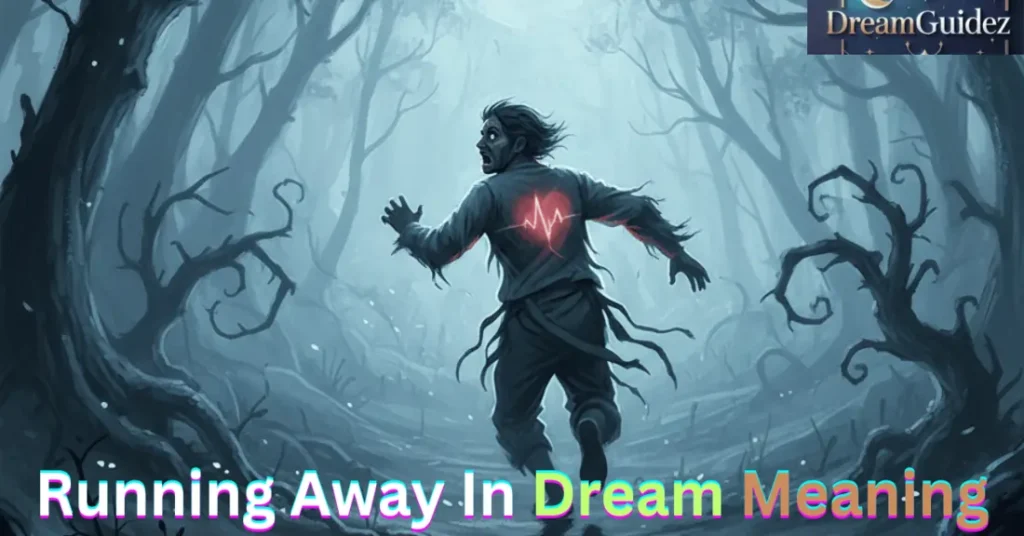 Running Away In Dream Meaning